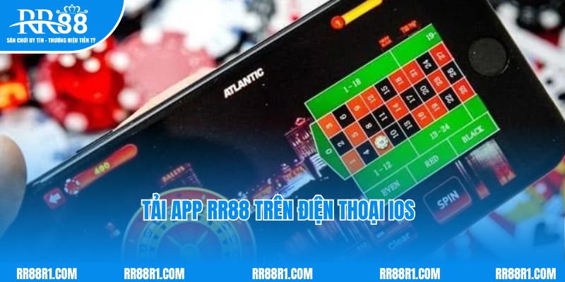 Tải app RR88 trên điện thoại IOS dễ dàng